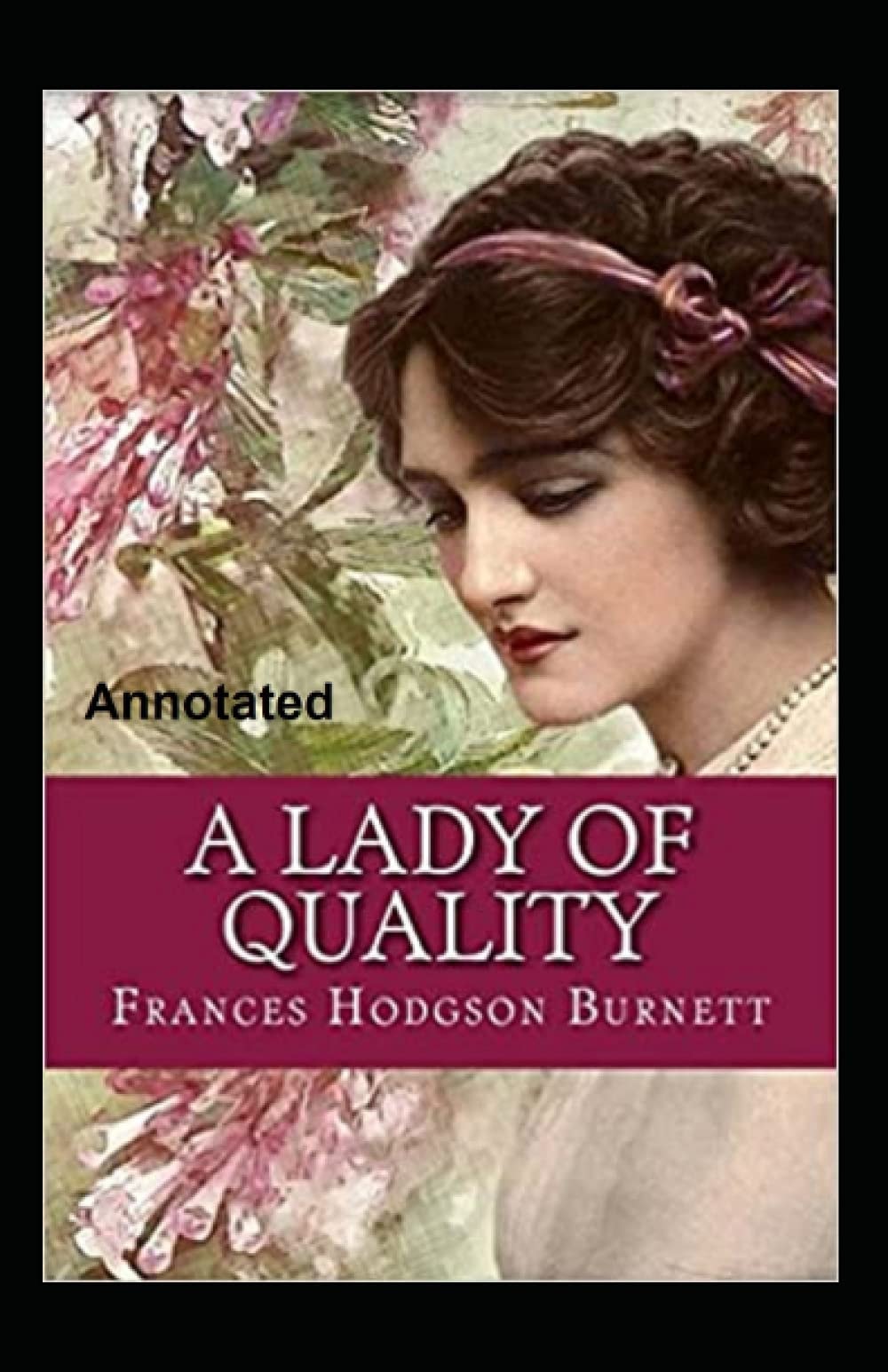 A Lady of Quality Annotated