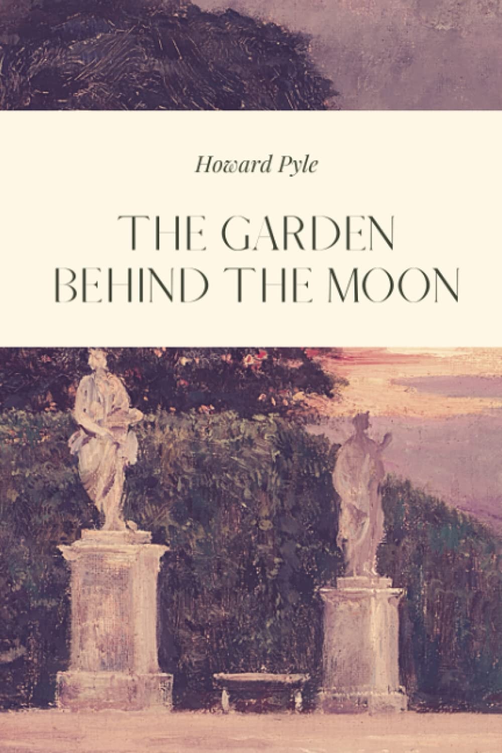 The Garden Behind the Moon