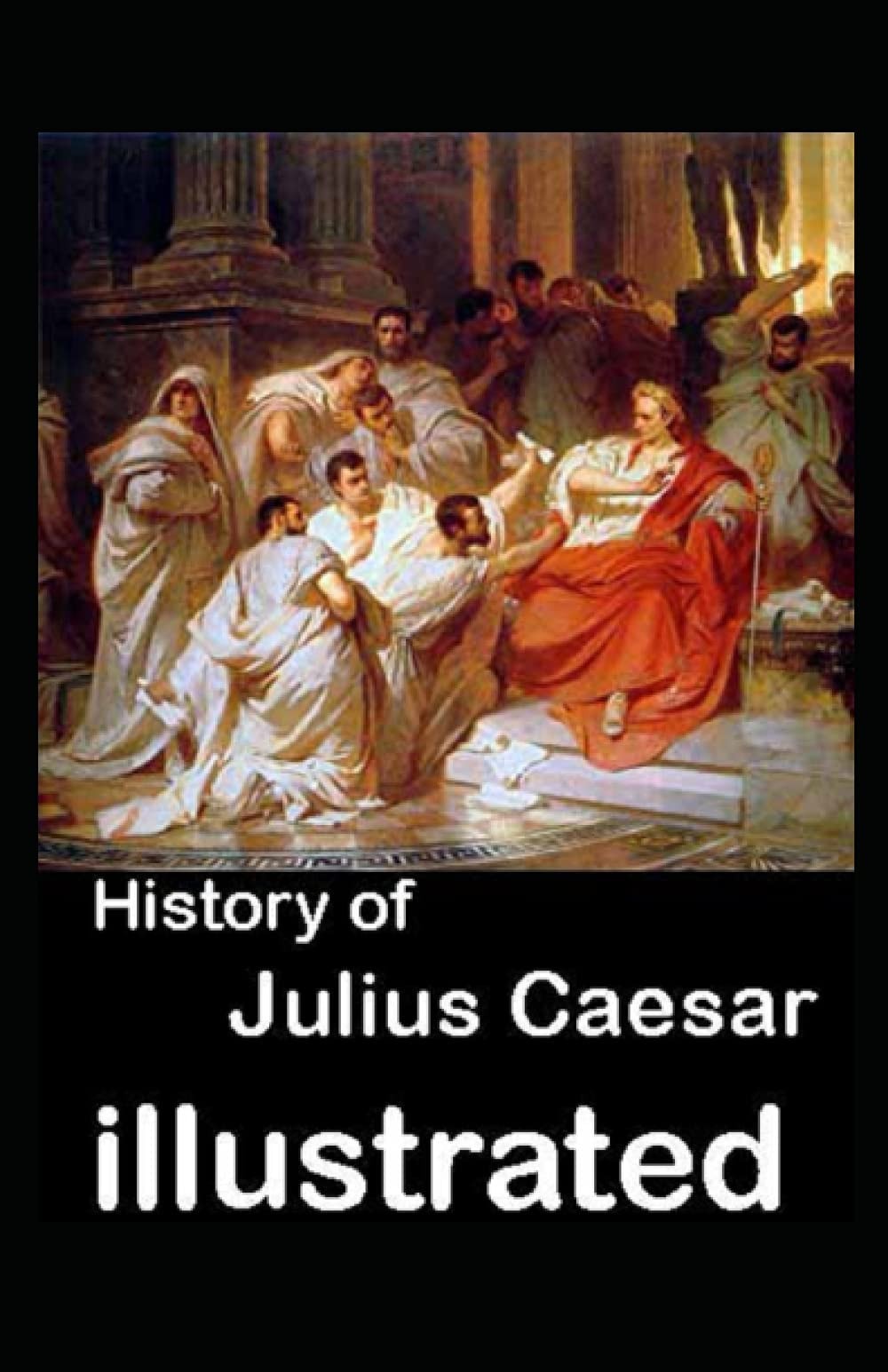 History of Julius Caesar Illustrated