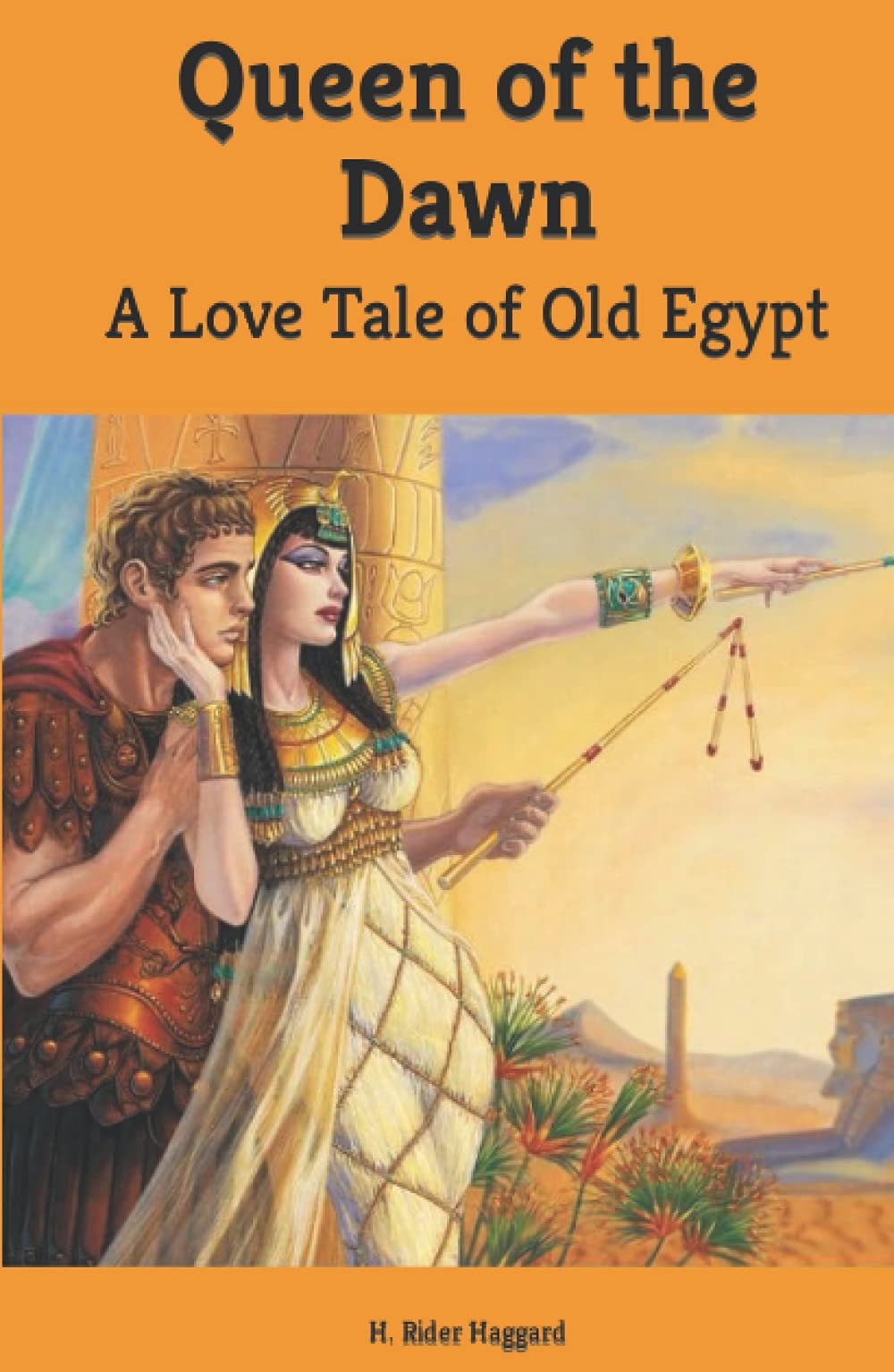 Queen of the Dawn: A Love Tale of Old Egypt