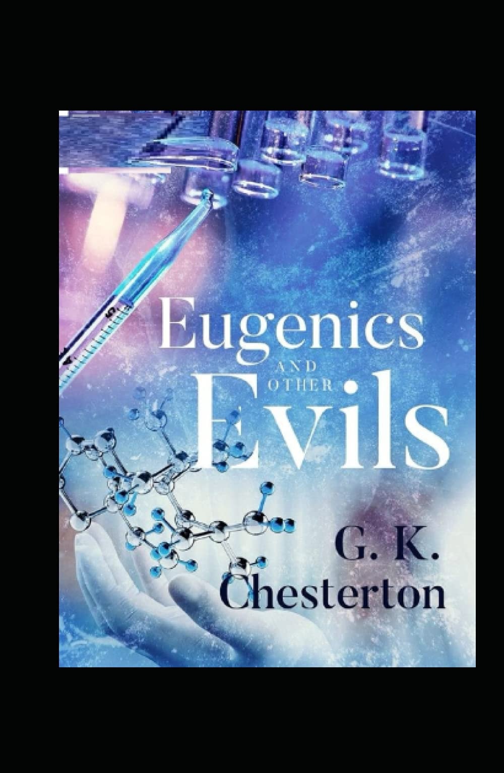 Eugenics and Other Evils