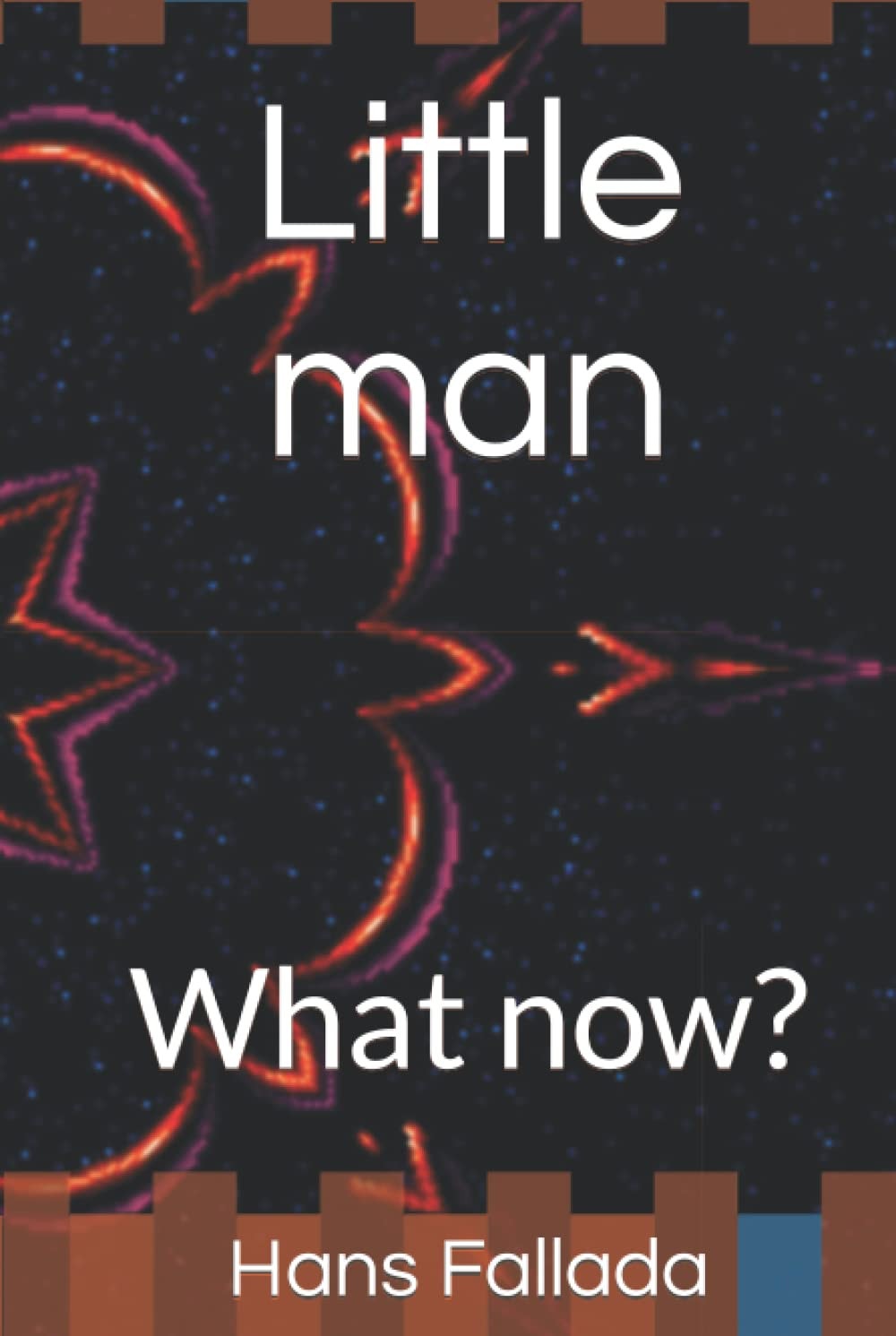 Little Man, What Now?