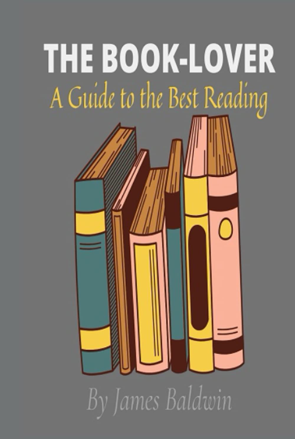 The Book-Lover A Guide to the Best Reading