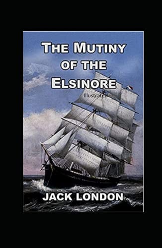 The Mutiny of the Elsinore Illustrated