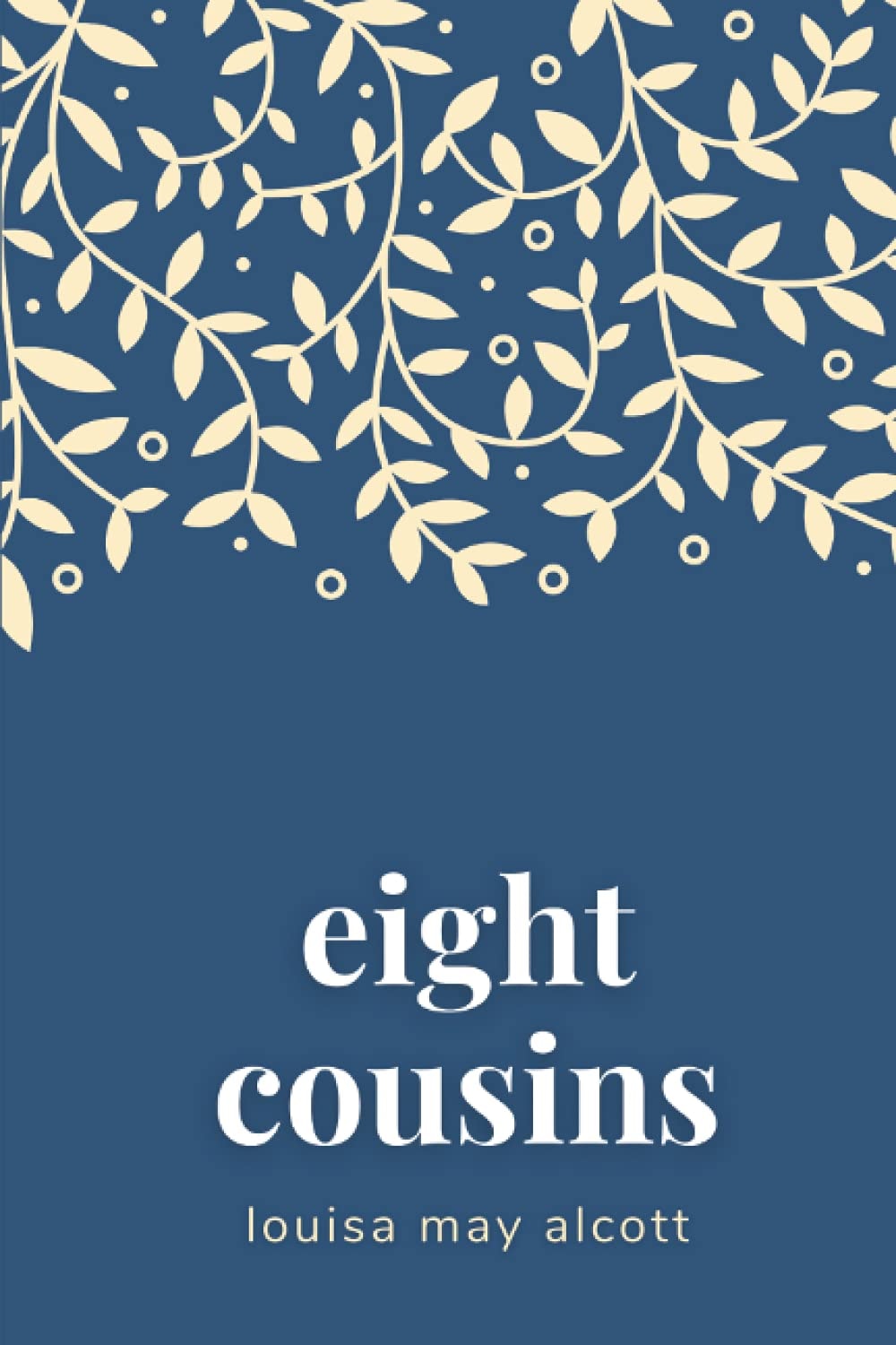 Eight Cousins Or, the Aunt-Hill