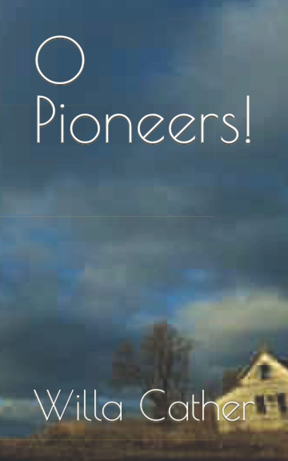 O Pioneers!