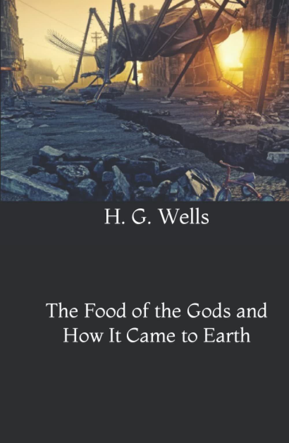 The Food of the Gods and How It Came to Earth