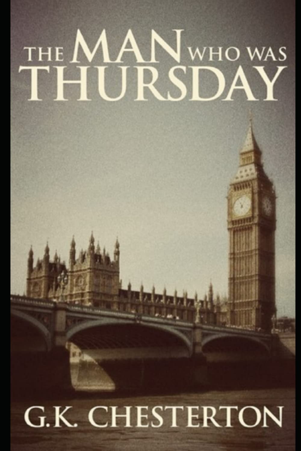 The Man Who Was Thursday: a Nightmare(Illustrated Edition)