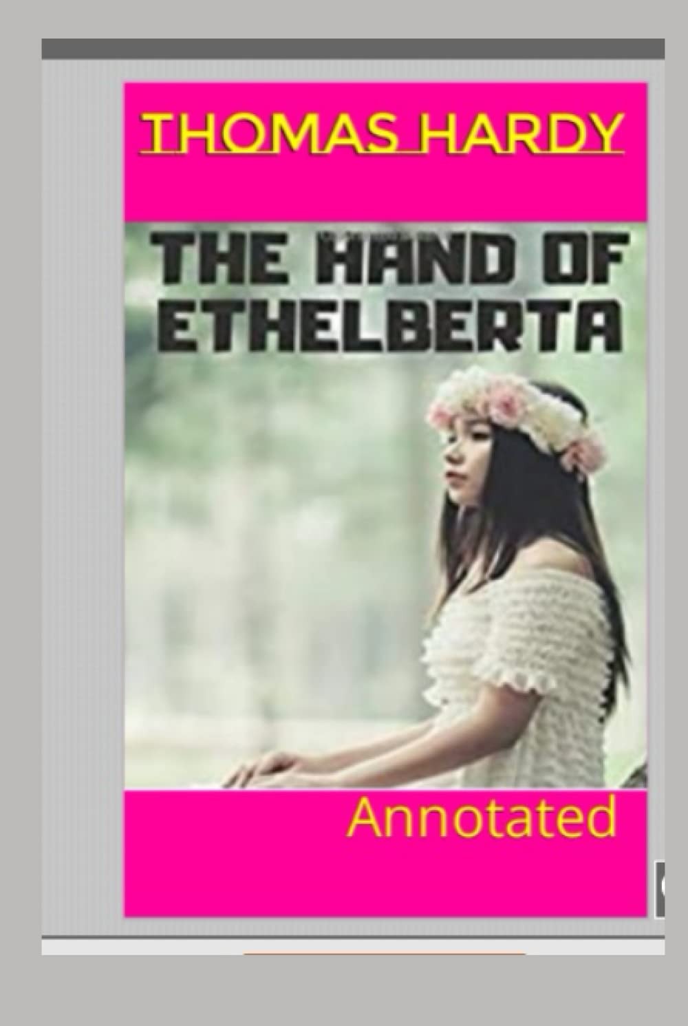 The Hand of Ethelbrta: Annotated