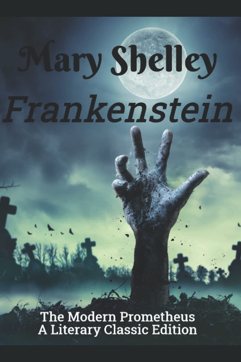 Frankenstein The Modern Prometheus