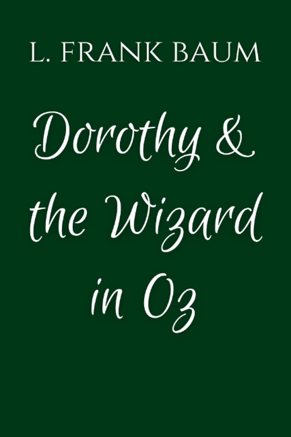 Dorothy and the Wizard in Oz