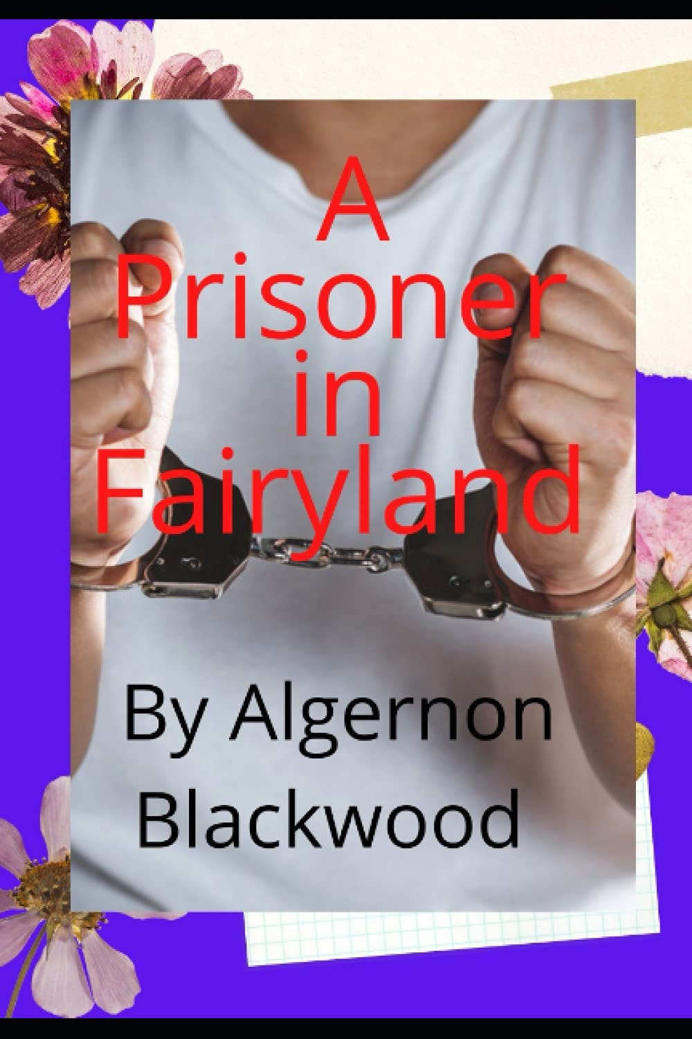 A Prisoner in Fairyland
