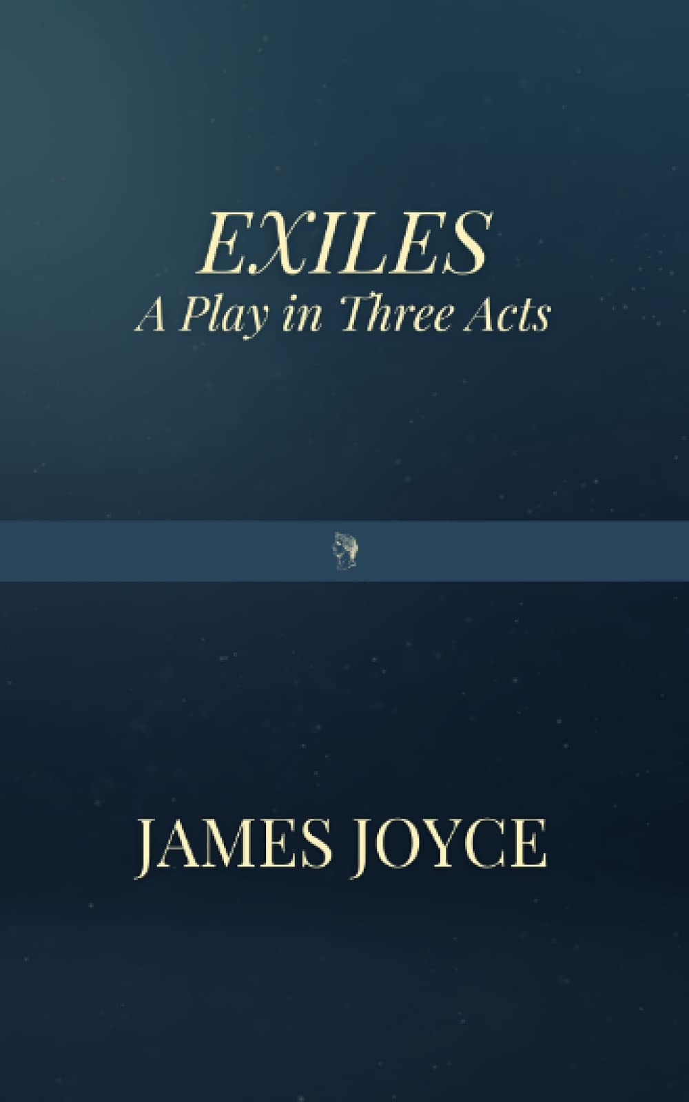 Exiles a Play in Three Acts