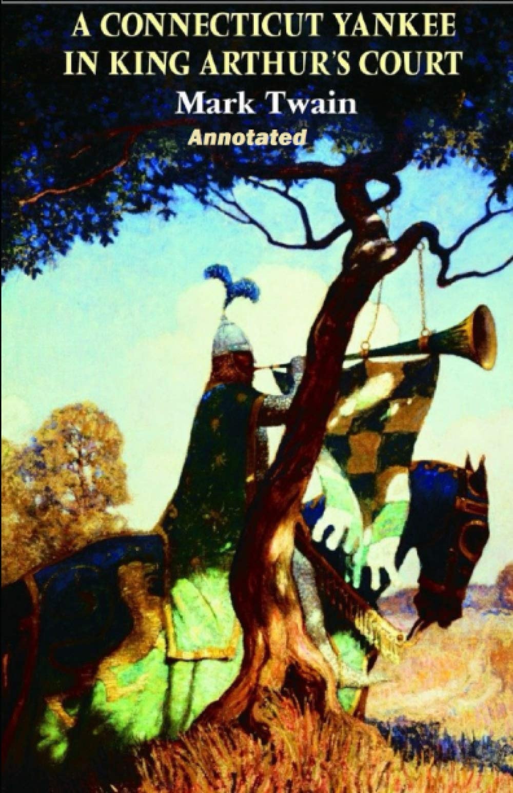 A Connecticut Yankee in King Arthur's Court Annotated