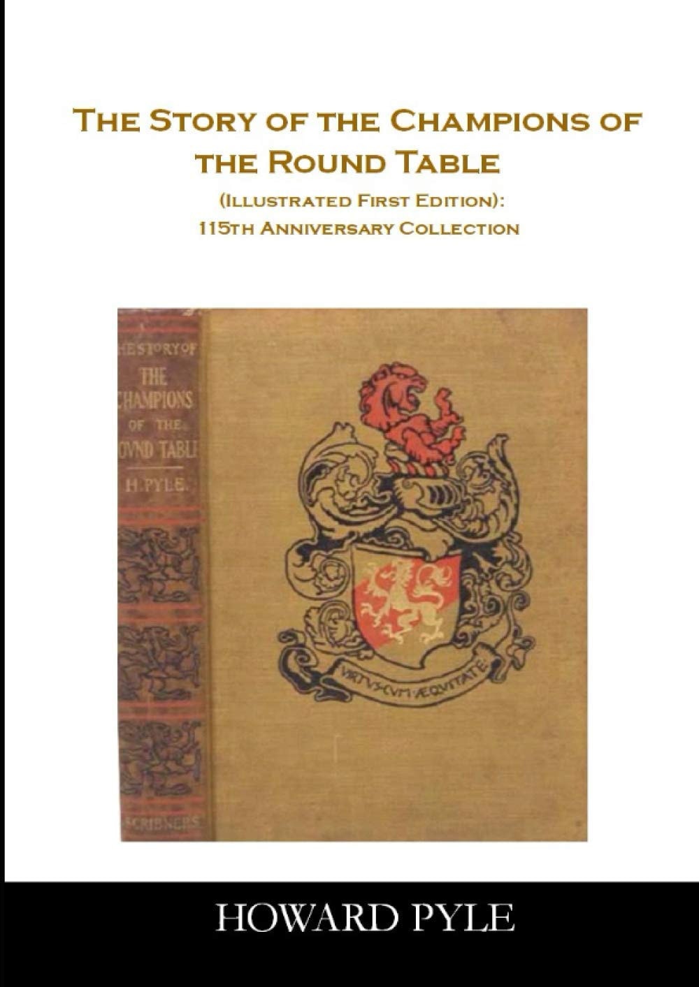 The Story of the Champions of the Round Table: (Illustrated First Edition): 115th Anniversary Collection