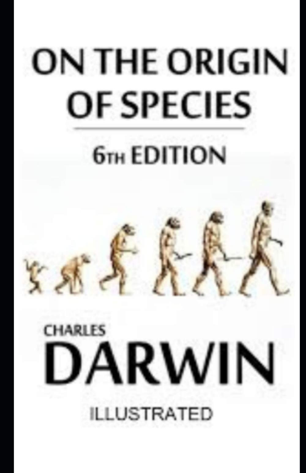 On the Origin of Species, 6th Edition Illustrated