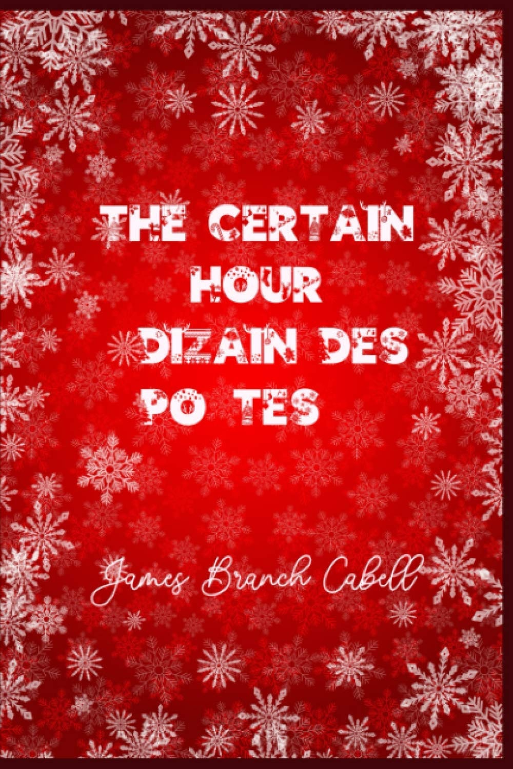 THE CERTAIN HOUR (DIZAIN DES POËTES): Christmas Deluxe Edition
