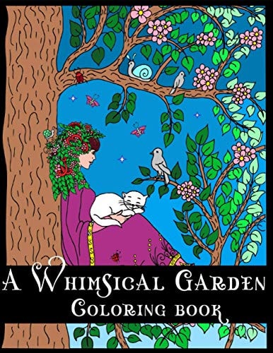 A Whimsical Garden Coloring Book Stress Reliving Coloring Book for Kids Ages 8-12, Teens, and Adults