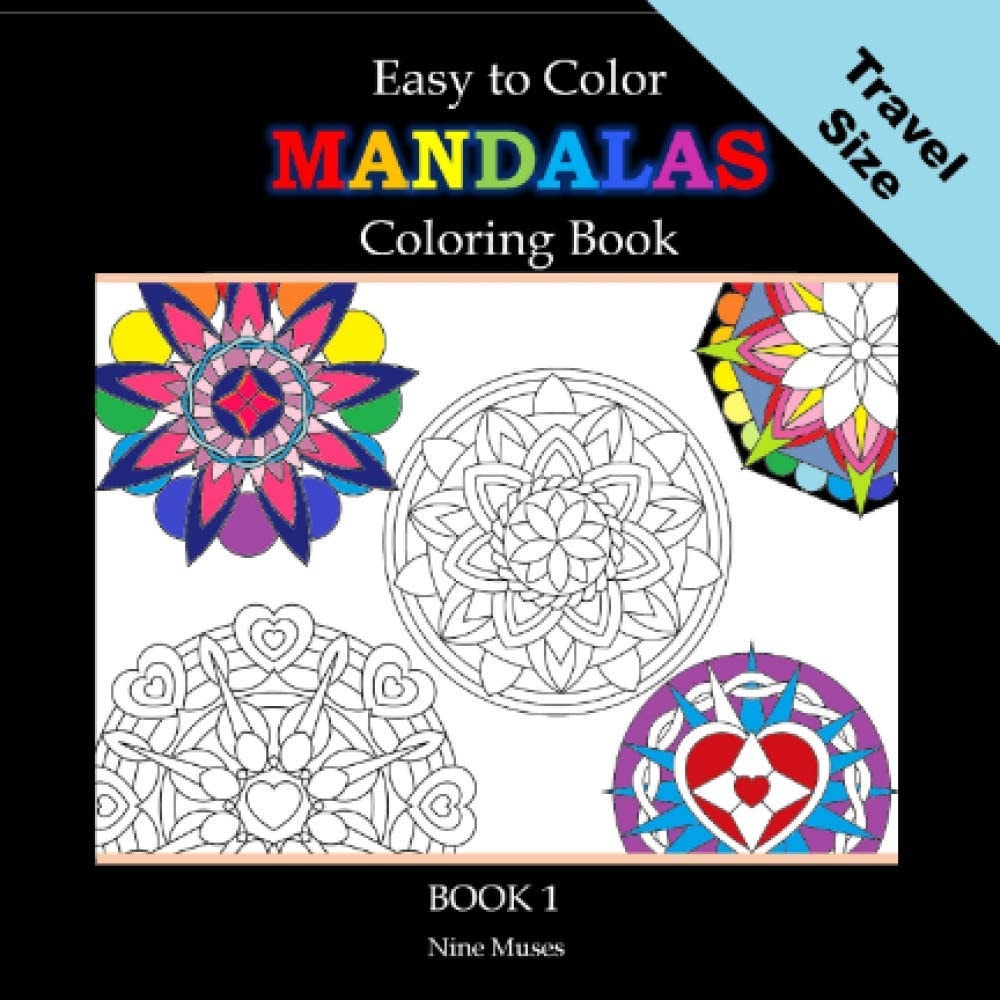 Easy to Color Mandalas Travel Size Coloring Book: Small, Pocket Size Edition Mandala Coloring Book for Kids and Adults. 6x6" mini coloring book. (Book 1) (On The Go Mini Coloring Books)
