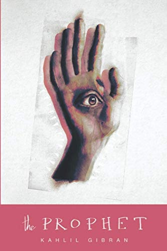 The Prophet (Illustrated) Gibran's Masterpiece