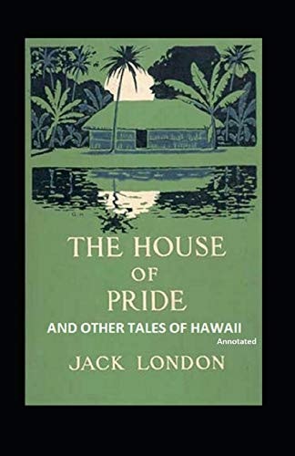 The House of Pride: And Other Tales of Hawaii