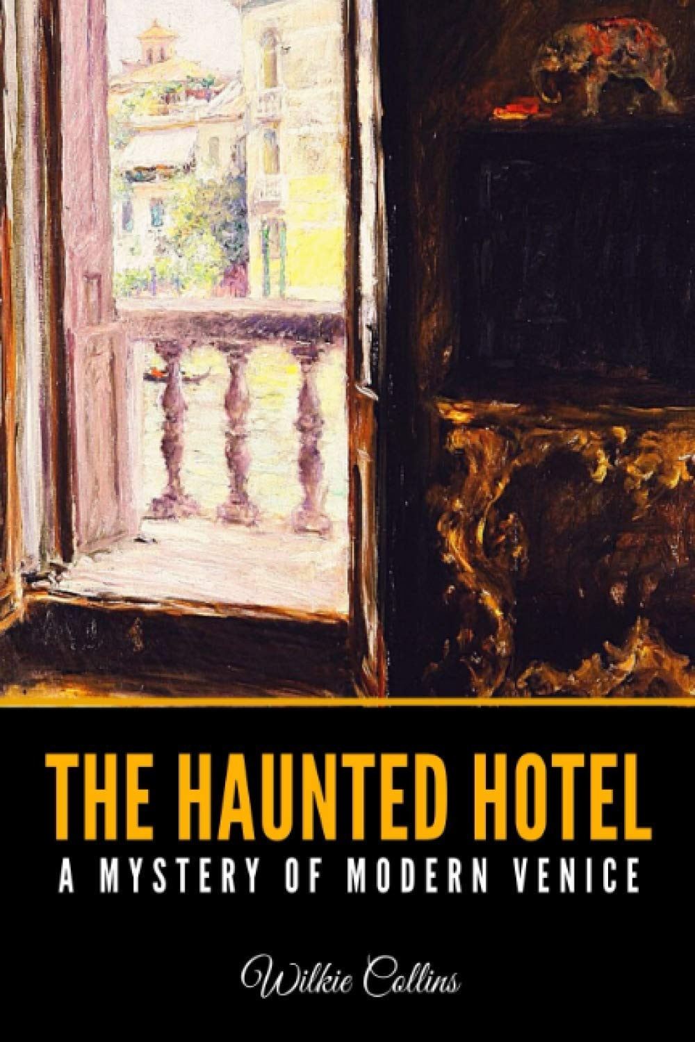 The Haunted Hotel A Mystery of Modern Venice
