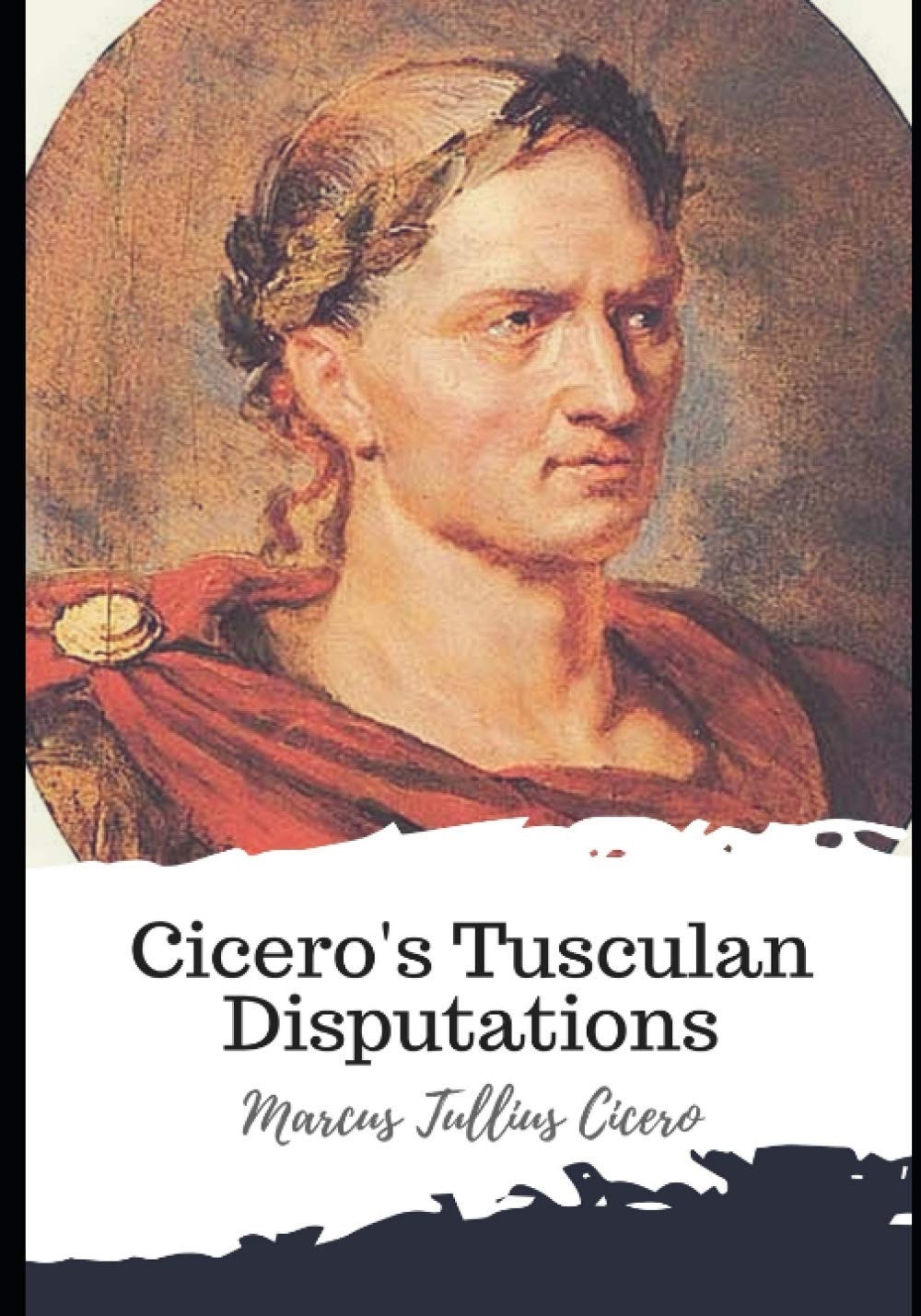 Cicero's Tusculan Disputations