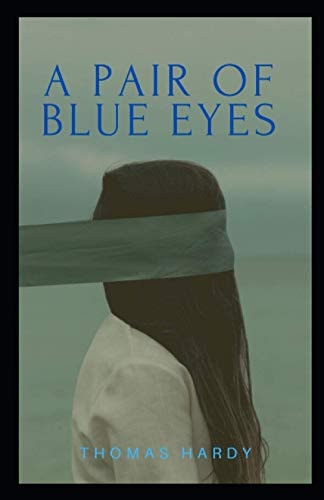 A Pair of Blue Eyes Illustrated