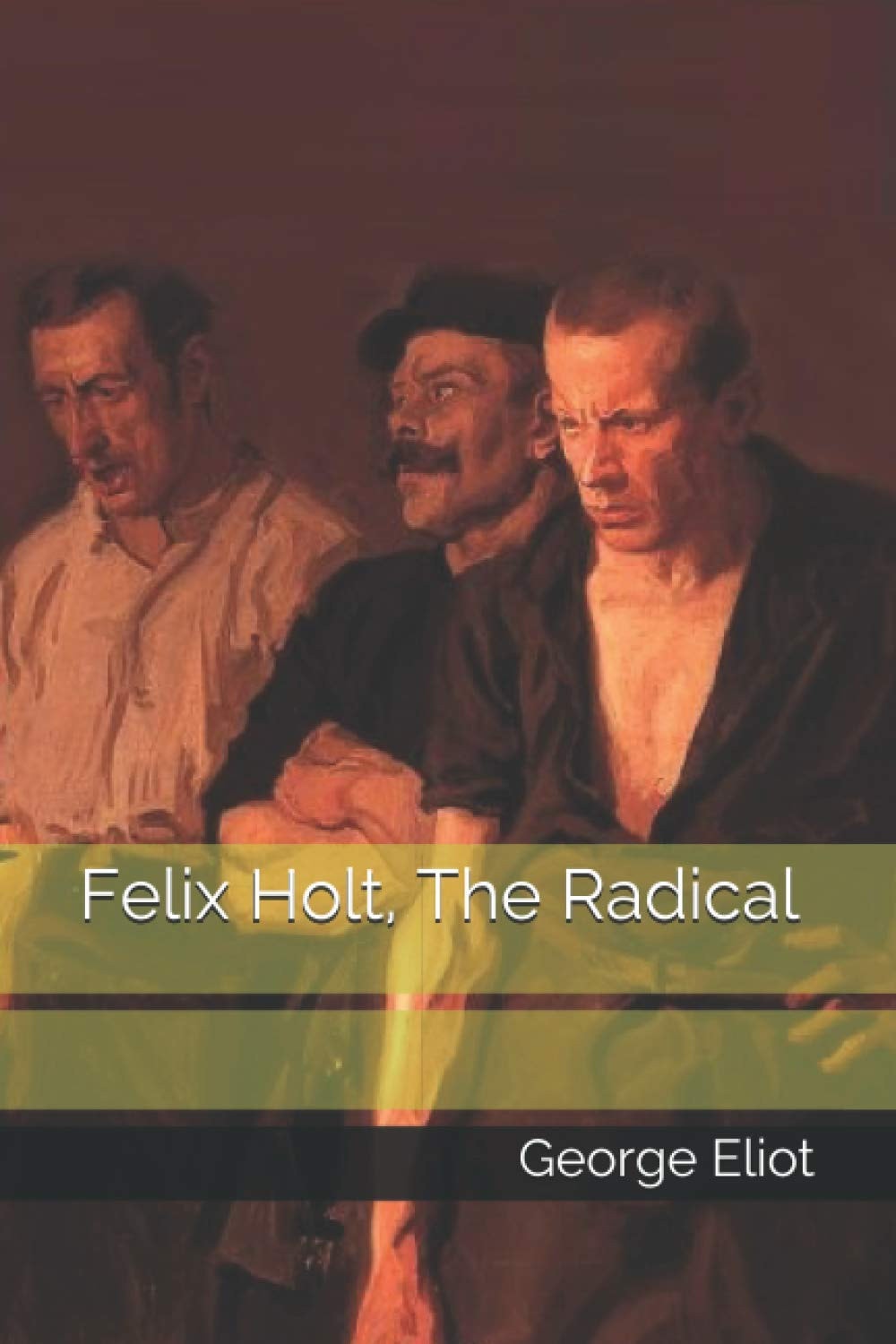 Felix Holt, the Radical
