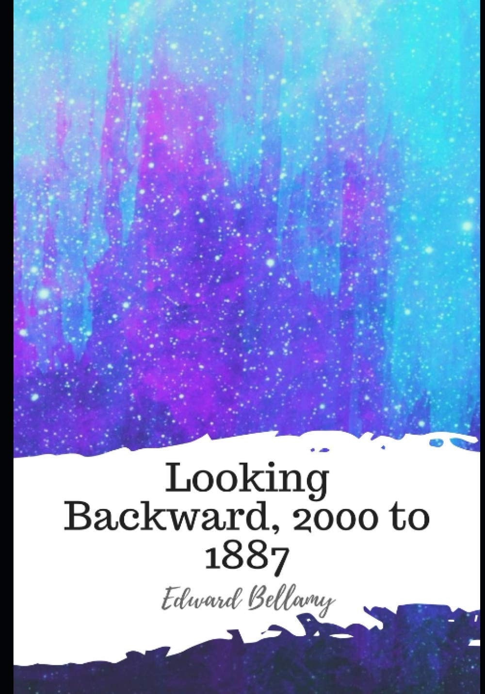 Looking Backward, 2000 To 1887
