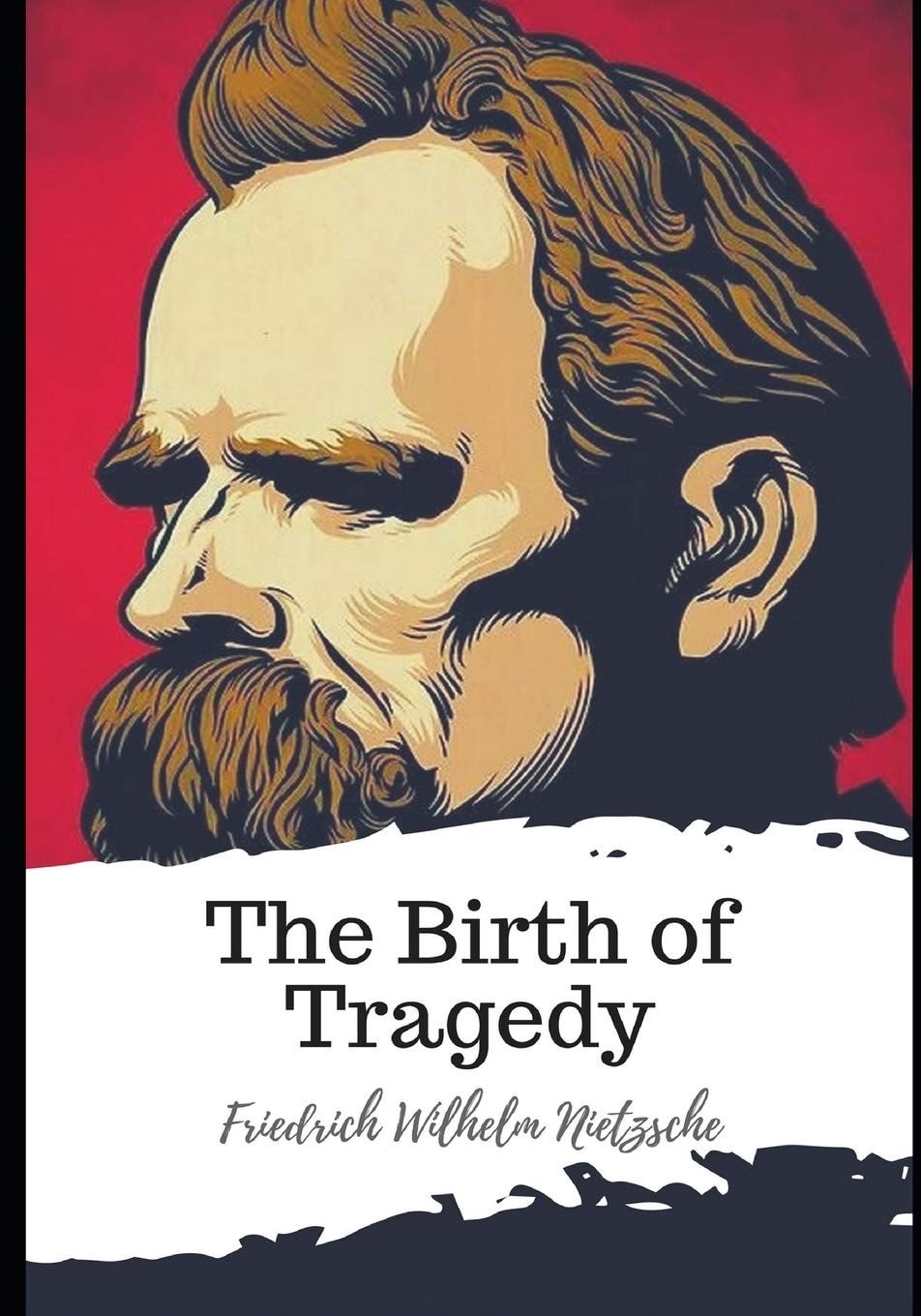 The Birth of Tragedy