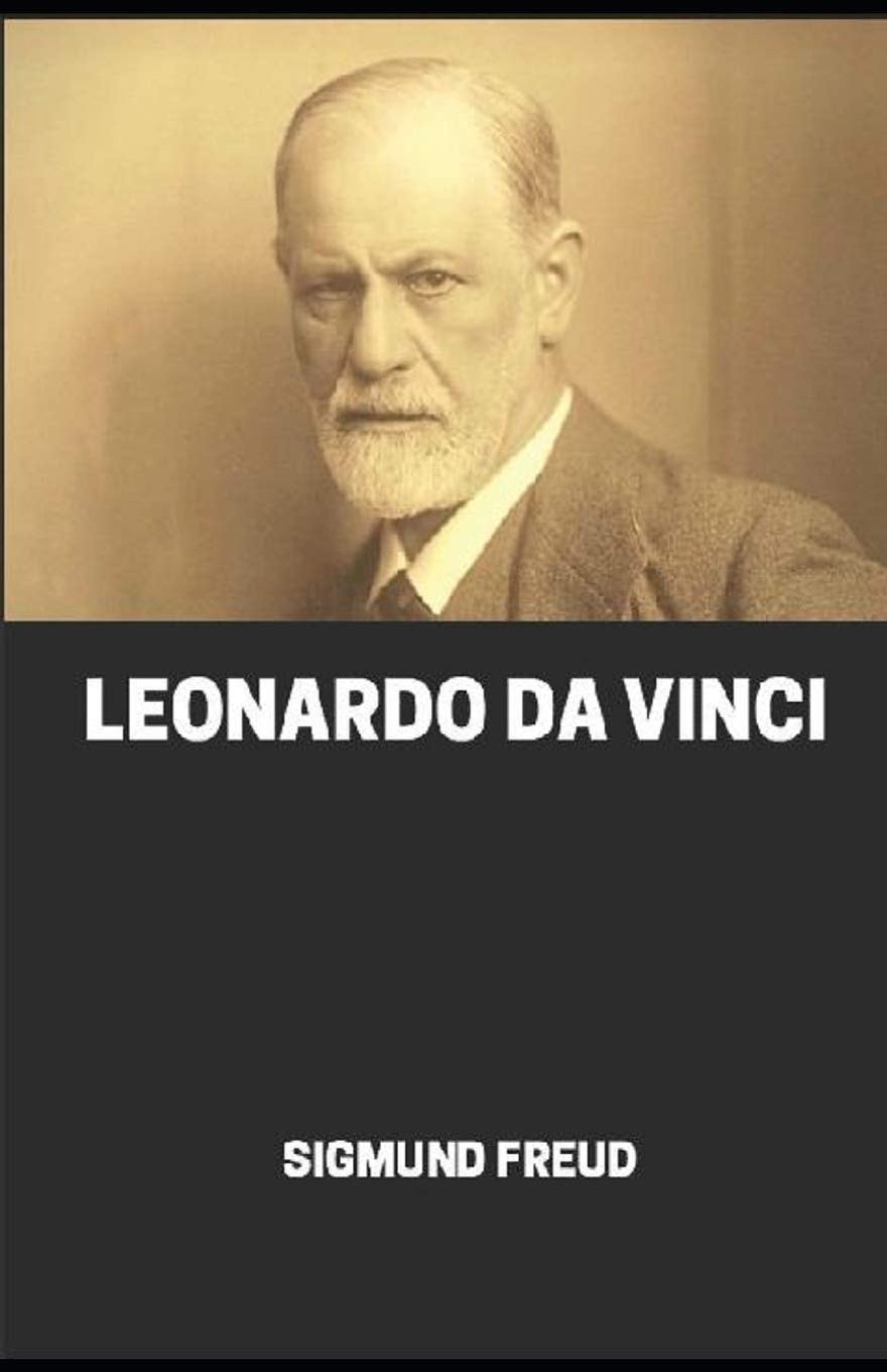 The Leonardo Da Vinci, a Memory of His Childhood Illustrated