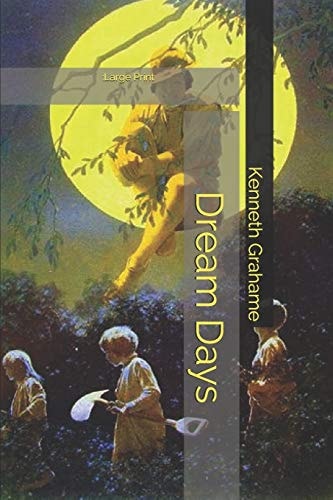Dream Days Large Print