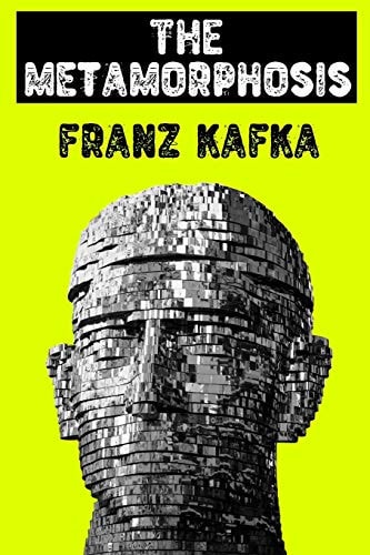 The Metamorphosis by Franz Kafka