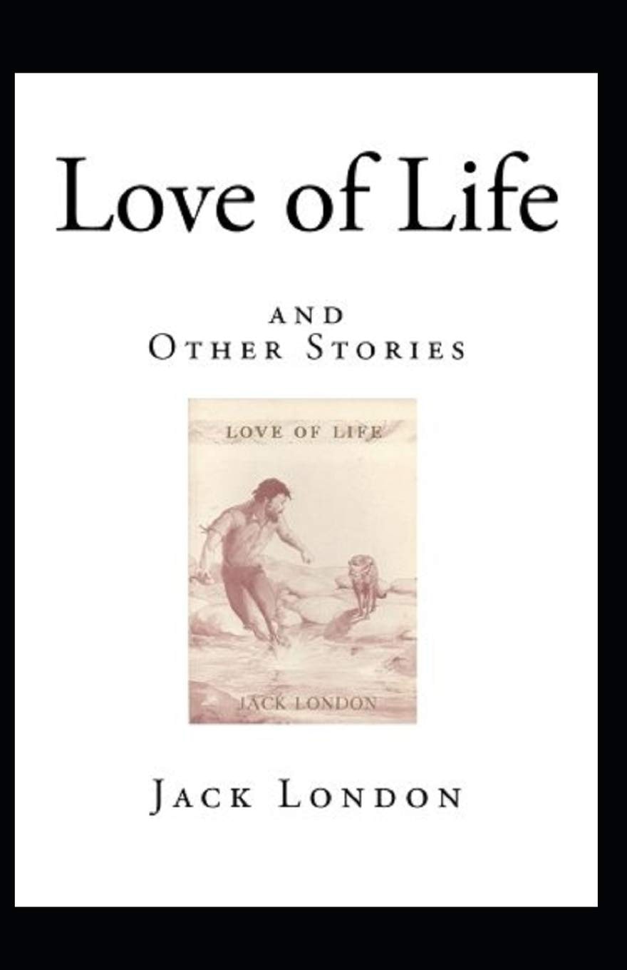Love of Life and Other Stories Illustrated