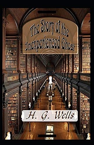 The Story of the Inexperienced Ghost Illustrated