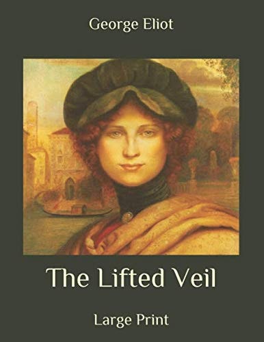The Lifted Veil Large Print