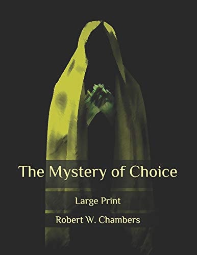 The Mystery of Choice Large Print