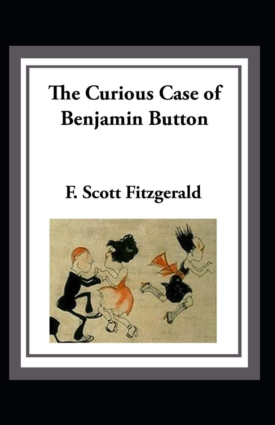 The Curious Case of Benjamin Button Illustrated
