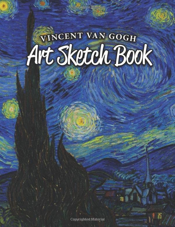 Vincent Van Gogh Art Sketch Book (120 Pages) - Artist Drawing Sketchbook Journal - Classic Blank Sketch Pad for Pencil Poster Paint Pastel Crayon