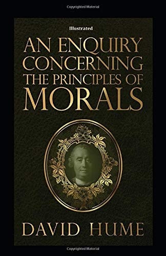An Enquiry Concerning the Principles of Morals Illustrated