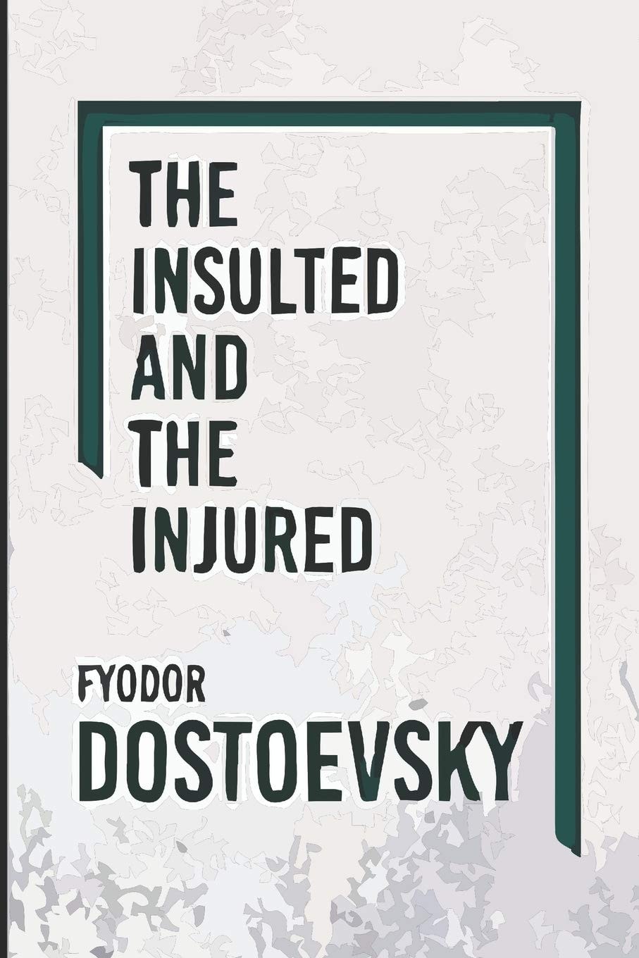 The Insulted and the Injured