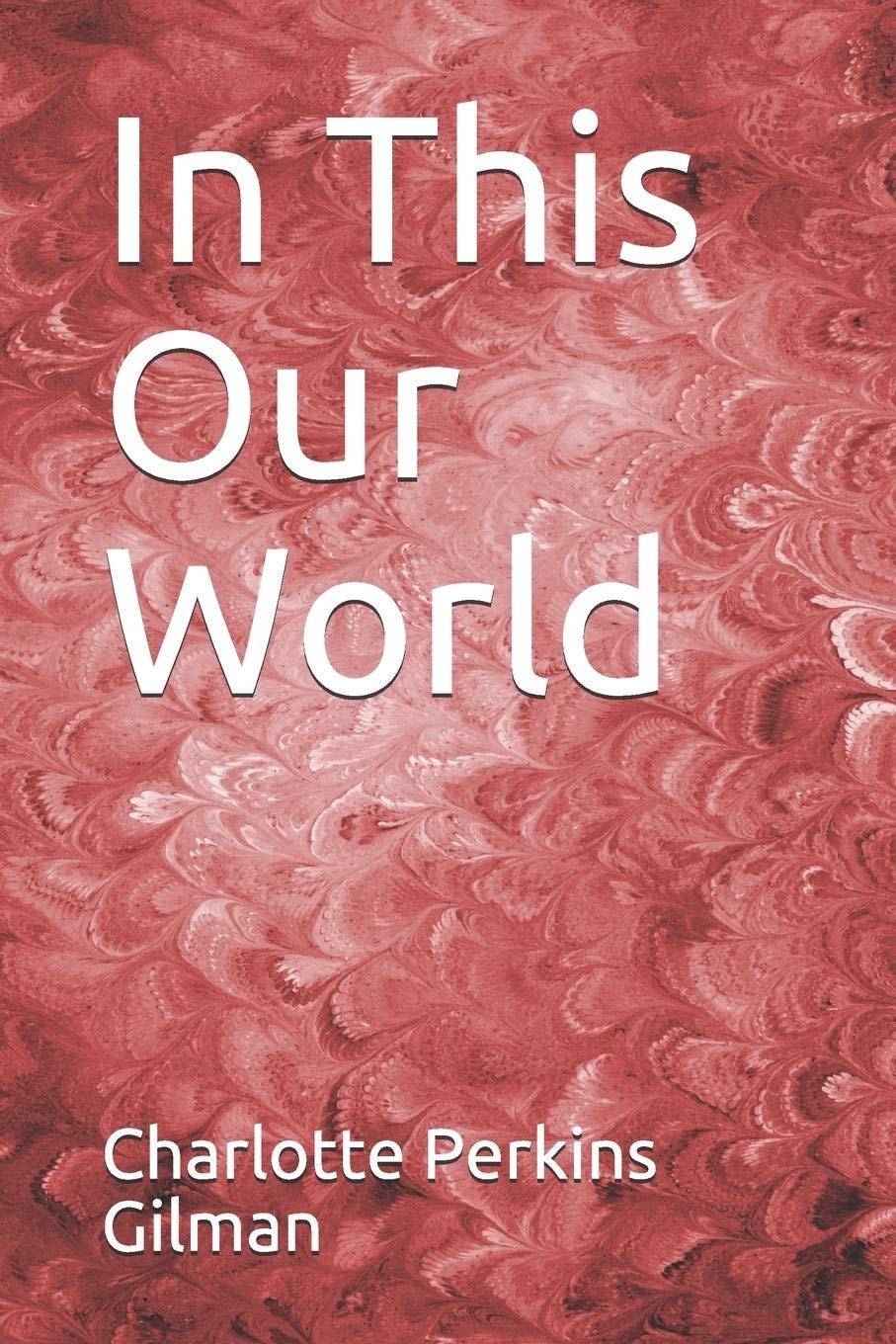 In This Our World