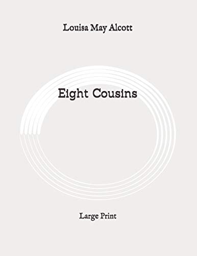 Eight Cousins Large Print