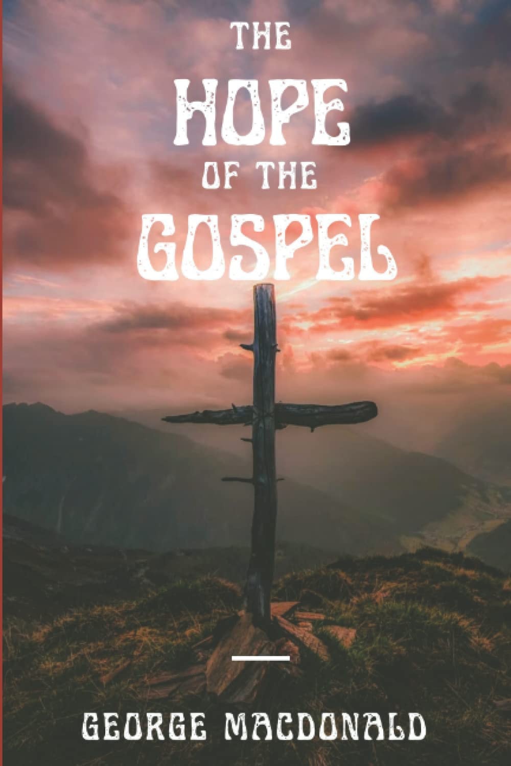 The Hope of the Gospel