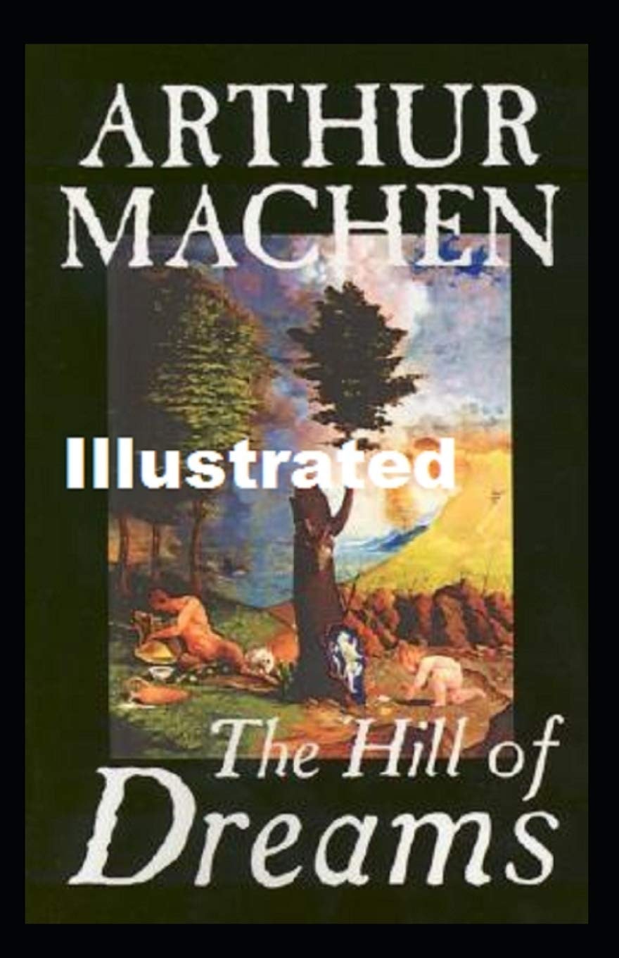 The Hill Of Dreams Illustrated