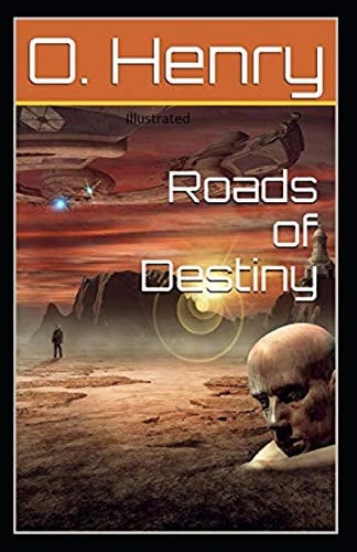 Roads of Destiny Illustrated