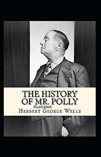 The History of Mr Polly Illustrated