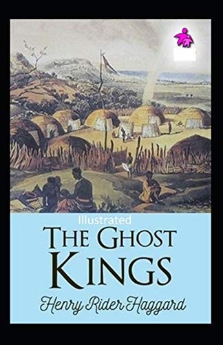 The Ghost Kings Illustrated