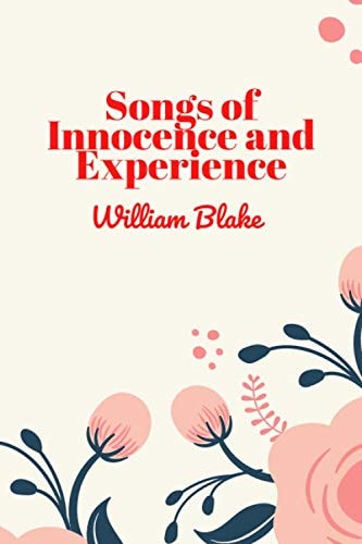 Songs of Innocence and Experience (New Edition) - William Blake